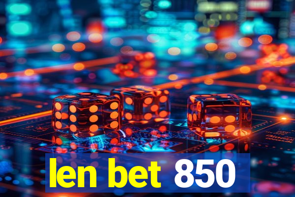 len bet 850